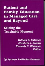 Cover of: Patient and family education in managed care and beyond: seizing the teachable moment