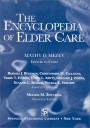 Cover of: The Encyclopedia of Elder Care: The Comprehensive Resource on Geriatric and Social Care