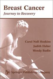 Cover of: Breast Cancer- Journey To Recovery by Carroll Noll Hoskins, Judith Haber, Wendy C. Budin