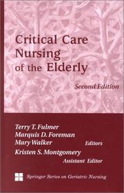 Cover of: Critical Care Nursing of the Elderly by Terry T. Fulmer, Mary K. Walker, Marquis D. Foreman