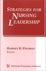 Cover of: Strategies for Nursing Leadership by Harriet R., Ph.D. Feldman, Harriet R., Ph.D. Feldman