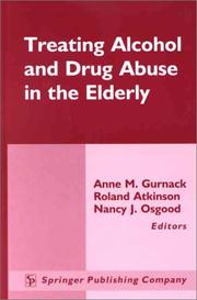 Treating alcohol and drug abuse in the elderly by Nancy J. Osgood