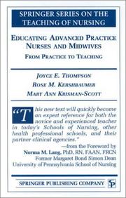 Cover of: Educating Advanced Practice Nurses and Midwives: From Practice to Teaching (Springer Series on the Teaching of Nursing)