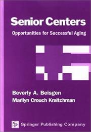 Cover of: Senior Centers by Beverly Ann Beisgen, Marilyn Crouch Kraitchman