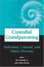 Cover of: Custodial grandparenting by [edited by] Bert Hayslip Jr., Julie Hicks Patrick.