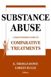 Cover of: Substance Abuse: A Practitioner's Guide to Comparative Treatments (Springer Series on Comparative Treatments for Psychological Disorders)