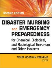 Cover of: Disaster Nursing and Emergency Preparedness for Chemical, Biological and Radiological Terrorism and Other Hazards