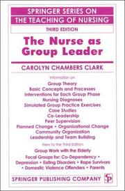 Cover of: The nurse as group leader by Carolyn Chambers Clark, Carolyn Chambers Clark