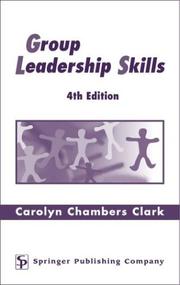 Cover of: Group Leadership Skills: Carolyn Chambers Clark (Springer Series on the Teaching of Nursing)