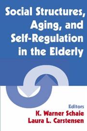 Cover of: Social Structures, Aging, And Self-regulation in the Elderly (Societal Impact on Aging) by 