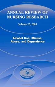Cover of: Annual Review Of Nursing Research: Alcohol Use, Misuse, Abuse, And Dependence (Annual Review of Nursing Research)
