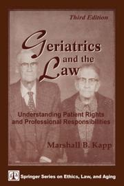 Cover of: Geriatrics and the Law (3rd ed) (Springer Series on Ethics, Law, and Aging)