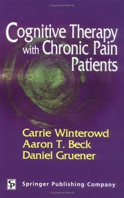 Cover of: Cognitive Therapy With Chronic Pain Patients by Carrie, Ph.D. Winterowd, Aaron T. Beck, Dan Gruener