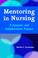 Cover of: Mentoring in Nursing