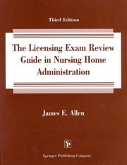 Cover of: The licensing exam review guide in nursing home administration: 1000 test questions in the national examination format on the 1996 domains of practice