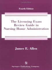 Cover of: The Licensing Exam Review Guide in Nursing Home Administration: 1000 Test Questions in the National Examination Format on the Nab 2002-2007 Domains of Practice (4th Edition)
