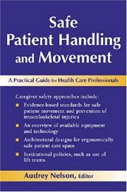 Safe patient handling and movement by Audrey Nelson