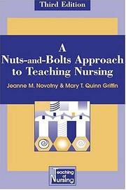 Cover of: A Nuts-And-Bolts Approach to Teaching Nursing (Springer Series on the Teaching of Nursing) by Jeanne M., Ph.D. Novotny, Mary T. Quinn, Ph.D. Griffin