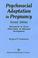 Cover of: Psychosocial adaptation in pregnancy