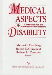 Cover of: Medical aspects of disability by Myron G. Eisenberg, Robert L. Glueckauf, Herbert H. Zaretsky, editors ; Lisa C. Ehrmann, assistant editor.