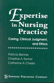 Cover of: Expertise in Nursing Practice  by Patricia E. Benner, Patricia E. Benner