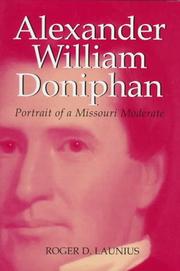 Cover of: Alexander William Doniphan: portrait of a Missouri moderate