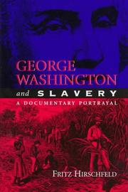 Cover of: George Washington and slavery | Fritz Hirschfeld