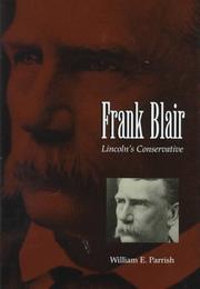 Cover of: Frank Blair: Lincoln's Conservative