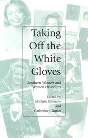 Cover of: Taking off the white gloves by edited by Michele Gillespie and Catherine Clinton.