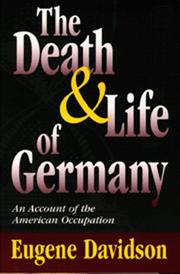 Cover of: The death and life of Germany by Eugene Davidson