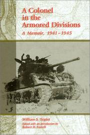 Cover of: A colonel in the armored divisions: a memoir, 1941-1945