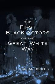 Cover of: The First Black Actors on the Great White Way