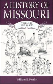 Cover of: A history of Missouri by [William E. Parrish, general editor].