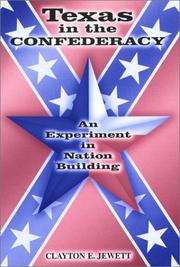 Cover of: Texas in the Confederacy: an experiment in nation building