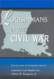 Cover of: Louisianians in the Civil War by edited with an introduction by Lawrence Lee Hewitt and Arthur W. Bergeron, Jr.