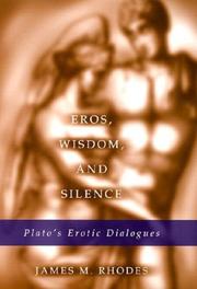Cover of: Eros, Wisdom, and Silence: Plato's Erotic Dialogues (Eric Voegelin Institute Series in Political Philosophy)