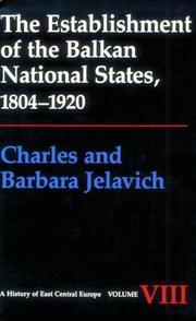 Cover of: The Establishment of the Balkan National States, 1804-1920 (History of East Central Europe) by Charles Jelavich, Barbara Jelavich