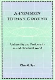 Cover of: A Common Human Ground: Universality and Particularity in a Multicultural World
