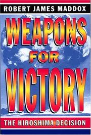 Cover of: Weapons for victory by Robert James Maddox