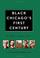 Cover of: Black Chicago's first century