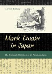 Cover of: Mark Twain in Japan: the cultural reception of an American icon