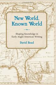 Cover of: New world, known world: shaping knowledge in early Anglo-American writing