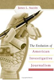 Cover of: evolution of American investigative journalism | James Aucoin