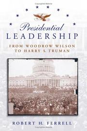 Cover of: Presidential leadership: from Woodrow Wilson to Harry S. Truman
