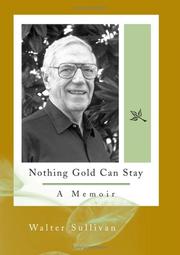 Cover of: Nothing gold can stay: a memoir