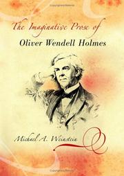 Cover of: The imaginative prose of Oliver Wendell Holmes by Michael A. Weinstein