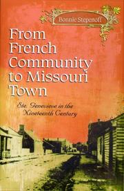 Cover of: From French Community to Missouri Town: Ste. Genevieve in the Nineteenth Century