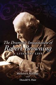 Cover of: The Dramatic Imagination of Robert Browning by Richard S. Kennedy, Donald S. Hair