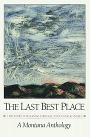 Cover of: The last best place by edited by William Kittredge and Annick Smith.