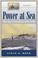 Cover of: Power at Sea